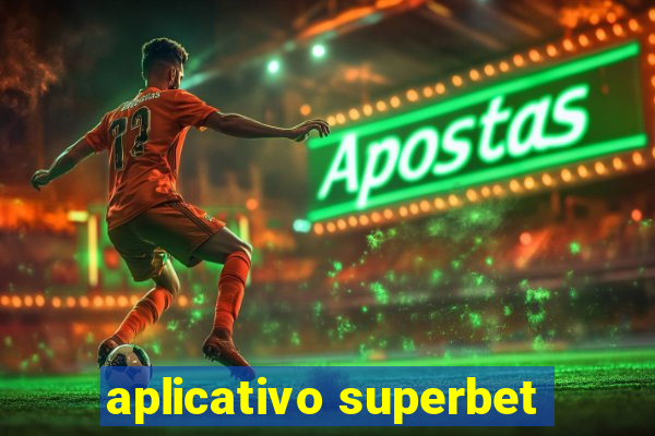 aplicativo superbet